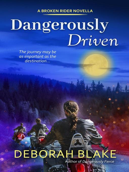 Title details for Dangerously Driven by Deborah Blake - Available